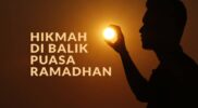 Makna Hukum Hikmah dan Keutamaan Puasa Ramadhan